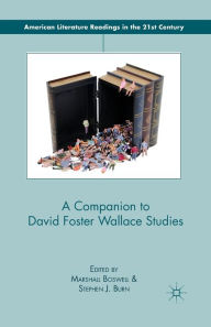 Title: A Companion to David Foster Wallace Studies, Author: M. Boswell