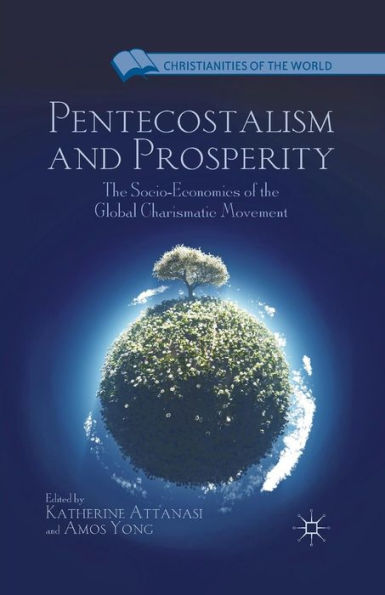 Pentecostalism and Prosperity: the Socio-Economics of Global Charismatic Movement