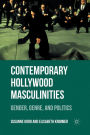 Contemporary Hollywood Masculinities: Gender, Genre, and Politics