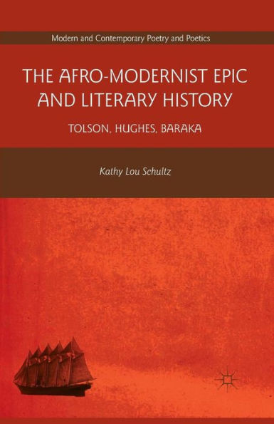 The Afro-Modernist Epic and Literary History: Tolson, Hughes, Baraka