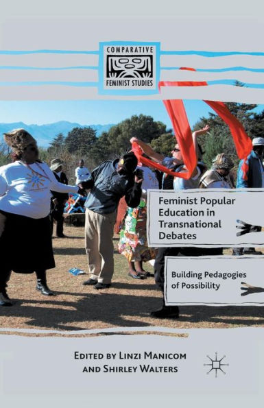 Feminist Popular Education Transnational Debates: Building Pedagogies of Possibility