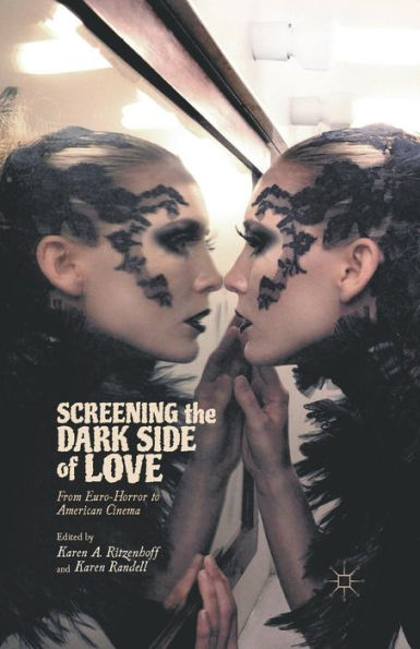 Screening the Dark Side of Love: From Euro-Horror to American Cinema