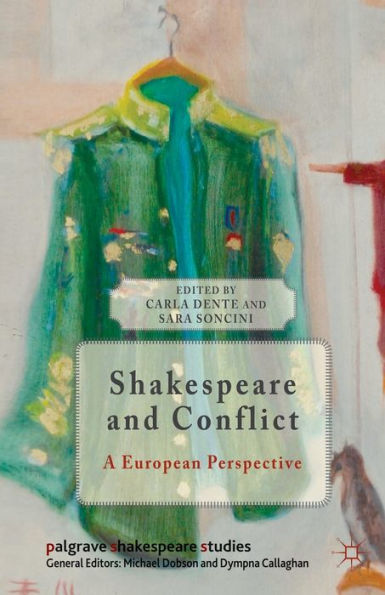 Shakespeare and Conflict: A European Perspective