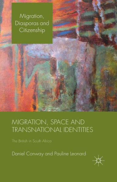 Migration, Space and Transnational Identities: The British South Africa