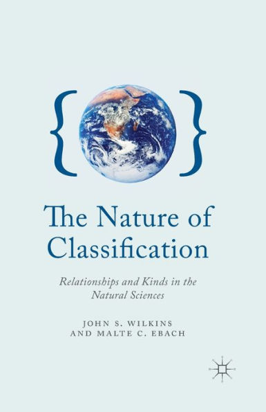 the Nature of Classification: Relationships and Kinds Natural Sciences