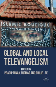 Title: Global and Local Televangelism, Author: P. Thomas