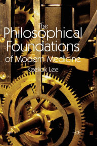 Title: The Philosophical Foundations of Modern Medicine, Author: K. Lee