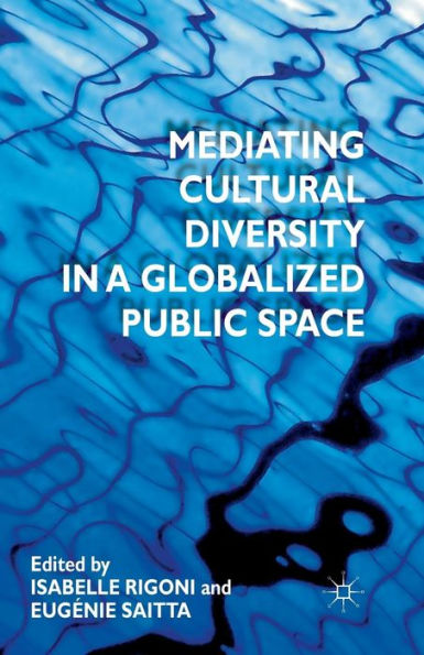 Mediating Cultural Diversity a Globalised Public Space