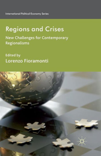 Regions and Crises: New Challenges for Contemporary Regionalisms