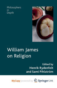 Title: William James on Religion, Author: H. Rydenfelt