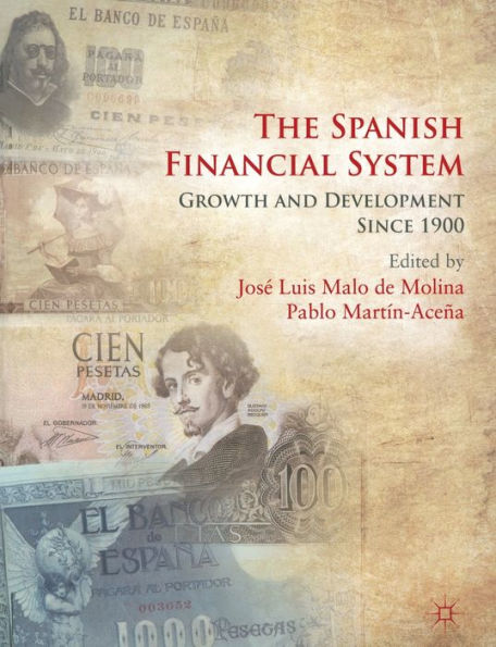 The Spanish Financial System: Growth and Development Since 1900