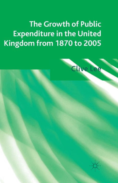 the Growth of Public Expenditure United Kingdom from 1870 to 2005