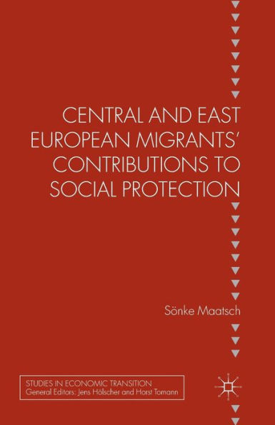 Central and East European Migrants' Contributions to Social Protection