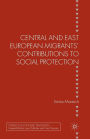 Central and East European Migrants' Contributions to Social Protection