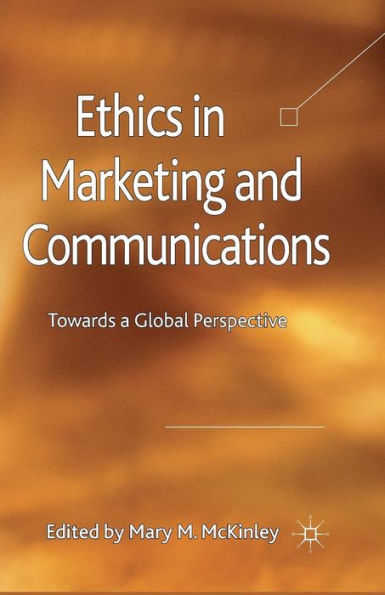 Ethics Marketing and Communications: Towards a Global Perspective