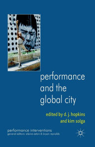 Title: Performance and the Global City, Author: D. Hopkins