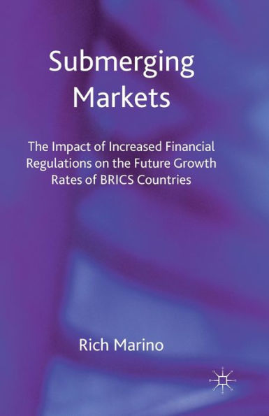 Submerging Markets: the Impact of Increased Financial Regulations on Future Growth Rates BRICS Countries