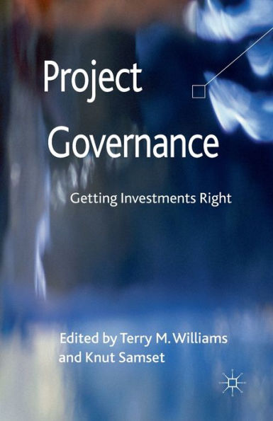 Project Governance: Getting Investments Right