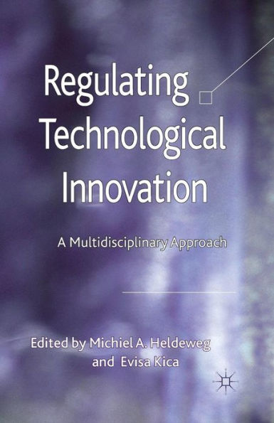 Regulating Technological Innovation: A Multidisciplinary Approach