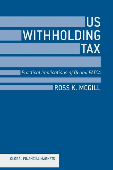 US Withholding Tax: Practical Implications of QI and FATCA