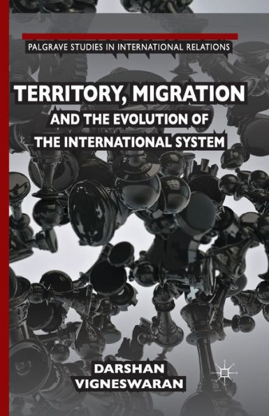 Territory, Migration and the Evolution of International System