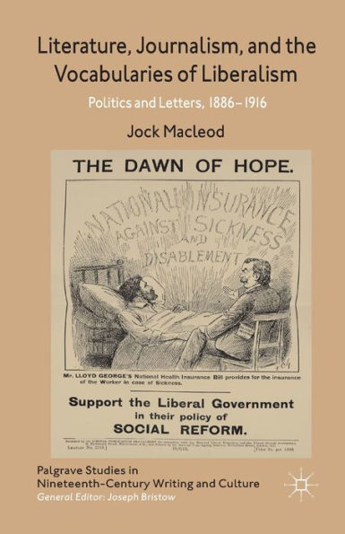 Literature, Journalism, and the Vocabularies of Liberalism: Politics Letters, 1886-1916