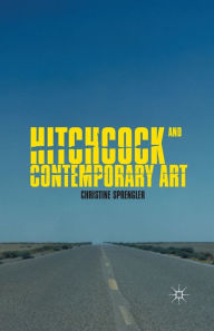 Title: Hitchcock and Contemporary Art, Author: C. Sprengler