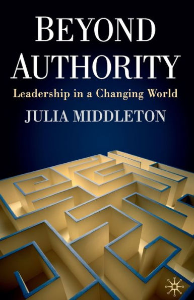 Beyond Authority: Leadership a Changing World