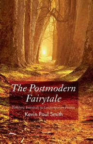 Title: The Postmodern Fairytale: Folkloric Intertexts in Contemporary Fiction, Author: Kevin Paul Smith