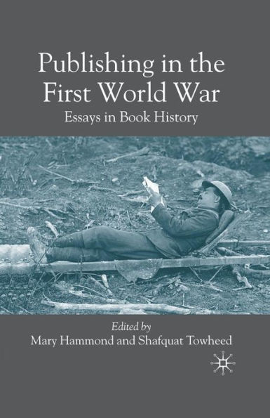 Publishing the First World War: Essays Book History