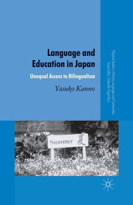 Title: Language and Education in Japan: Unequal Access to Bilingualism, Author: Y. Kanno