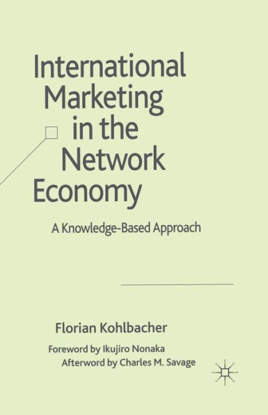 International Marketing in the Network Economy: A Knowledge-Based Approach