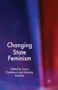 Title: Changing State Feminism, Author: J. Outshoorn