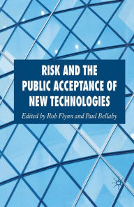 Title: Risk and the Public Acceptance of New Technologies, Author: Rob Flynn