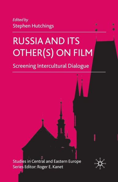 Russia and its Other(s) on Film: Screening Intercultural Dialogue