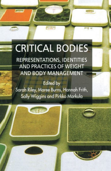 Critical Bodies: Representations, Identities and Practices of Weight and Body Management