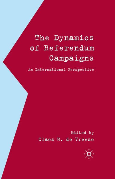 The Dynamics of Referendum Campaigns: An International Perspective