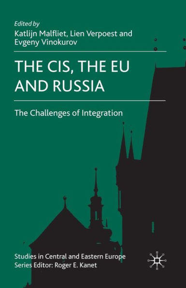 The CIS, the EU and Russia: Challenges of Integration