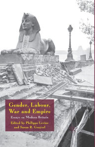 Title: Gender, Labour, War and Empire: Essays on Modern Britain, Author: Philippa Levine