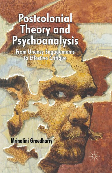 Postcolonial Theory and Psychoanalysis: From Uneasy Engagements to Effective Critique