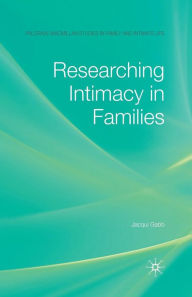 Title: Researching Intimacy in Families, Author: J. Gabb