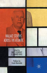 Title: Wallace Stevens across the Atlantic, Author: B. Eeckhout