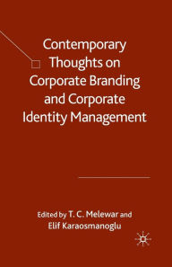 Title: Contemporary Thoughts on Corporate Branding and Corporate Identity Management, Author: T. Melewar