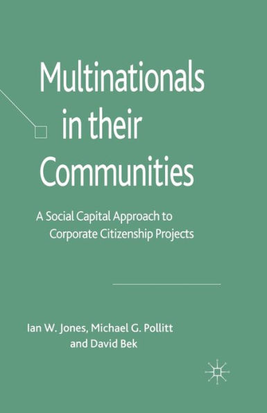 Multinationals their Communities: A Social Capital Approach to Corporate Citizenship Projects