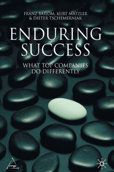 Enduring Success: What Top Companies Do Differently
