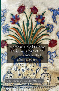 Title: Women's Rights and Religious Practice: Claims in Conflict, Author: A. Boden