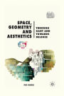 Space, Geometry and Aesthetics: Through Kant and Towards Deleuze