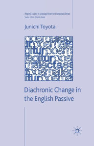 Title: Diachronic Change in the English Passive, Author: J. Toyota