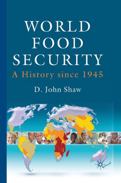 World Food Security: A History since 1945