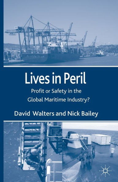 Lives Peril: Profit or Safety the Global Maritime Industry?